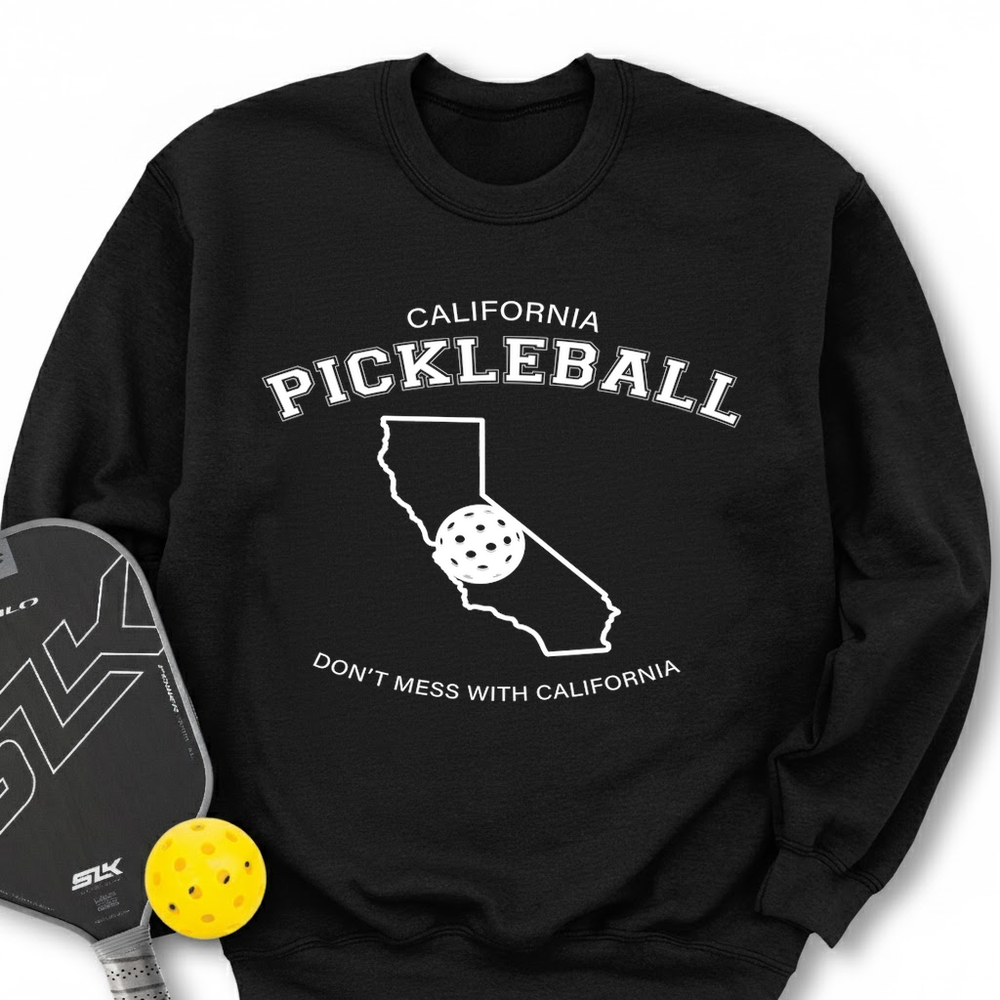 Don't Mess With California Pickleball Sweatshirt - Picklechillz