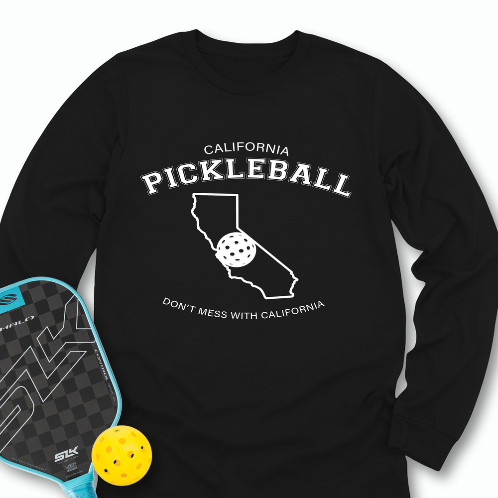 Don't Mess With California Pickleball Long Sleeve - Picklechillz