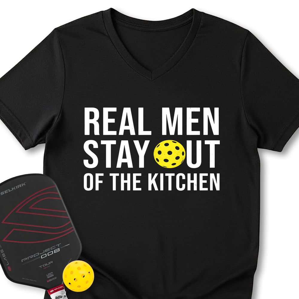 Real Men Stay Out Of The Kitchen V-Neck T-Shirt - Picklechillz