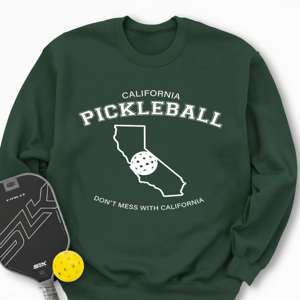 Don't Mess With California Pickleball Sweatshirt - Picklechillz
