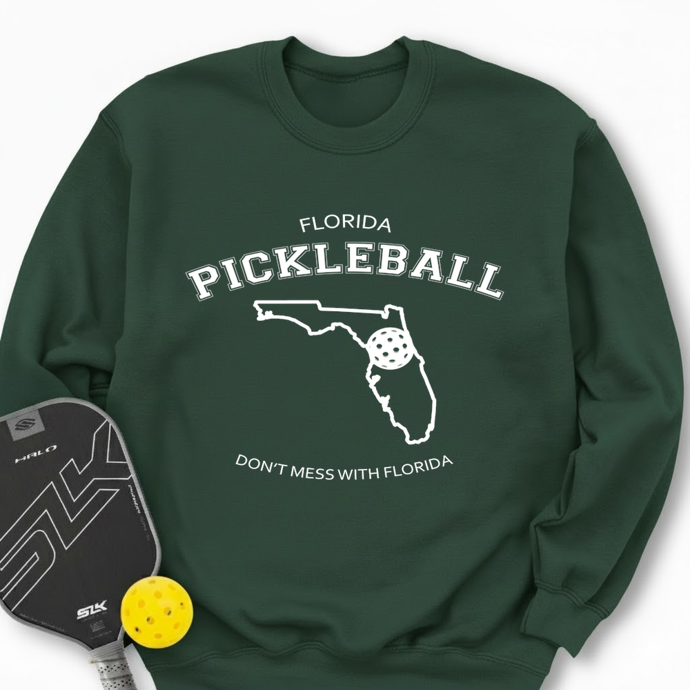 Don't Mess With Florida Pickleball Sweatshirt - Picklechillz