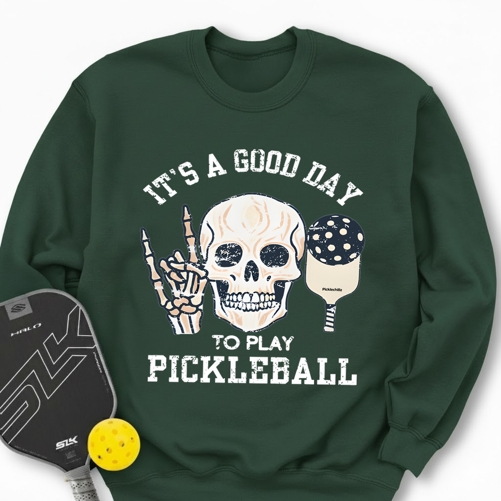 It's A Good Day To Play Pickleball Skull Sweatshirt - Picklechillz