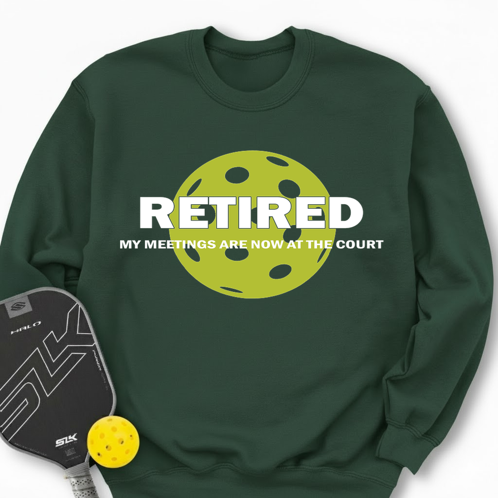 Retired My Meetings Are Now At The Court Sweatshirt - Picklechillz