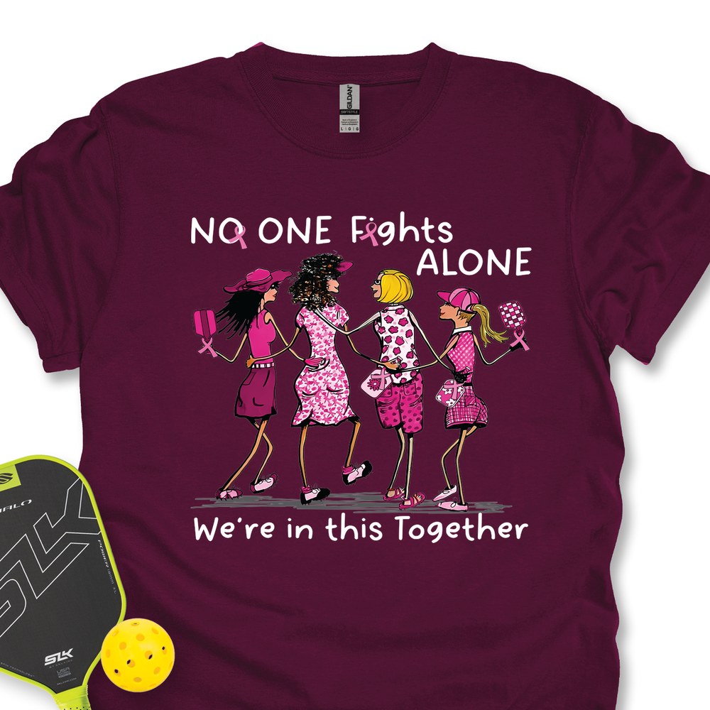 No One Fights Alone – We’Re In This Together Unisex T-Shirt - Picklechillz