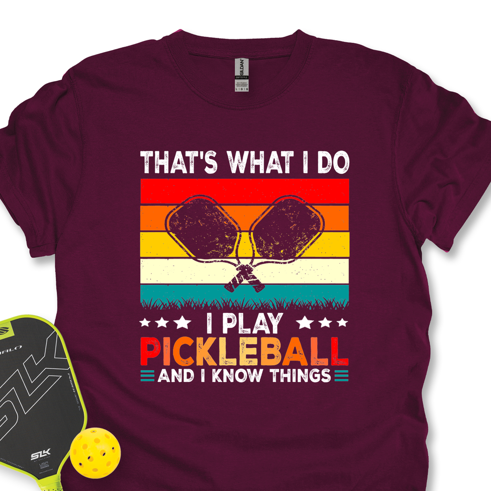 That's What Do I Play Pickleball And I Know Things Retro V2 Unisex T-Shirt - Picklechillz