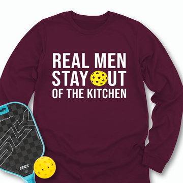 Real Men Stay Out Of The Kitchen Long Sleeve - Picklechillz