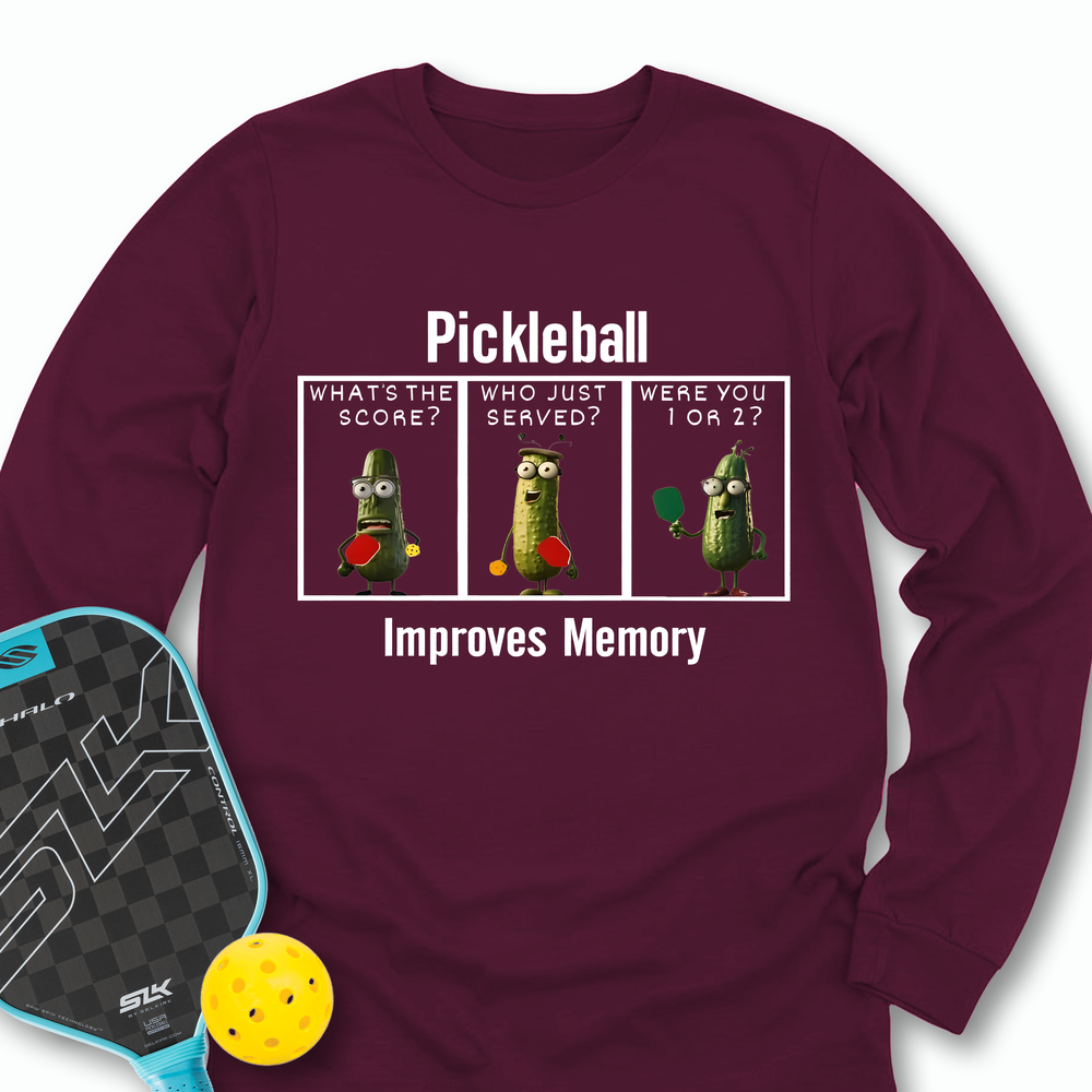 Pickleball Improves Memory, Funny Pickles Long Sleeve - Picklechillz