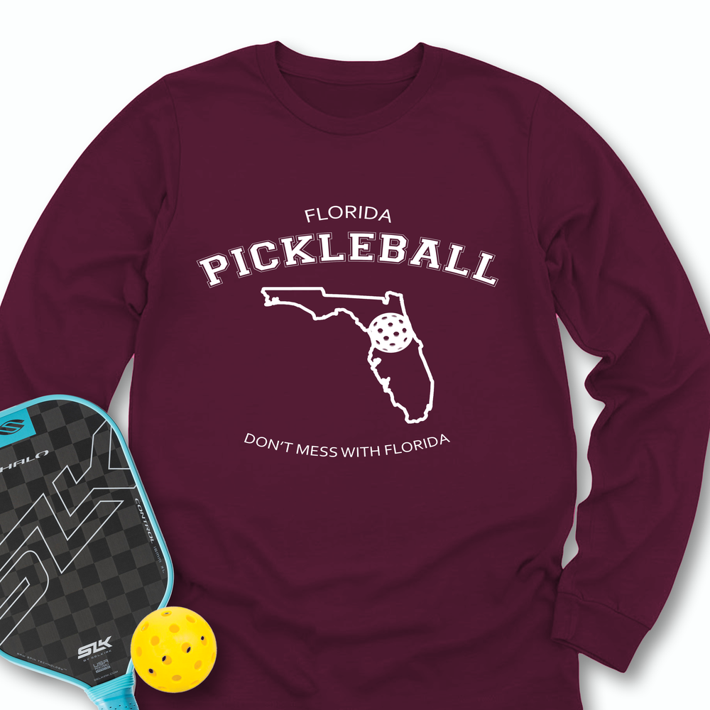 Don't Mess With Florida Pickleball Long Sleeve - Picklechillz