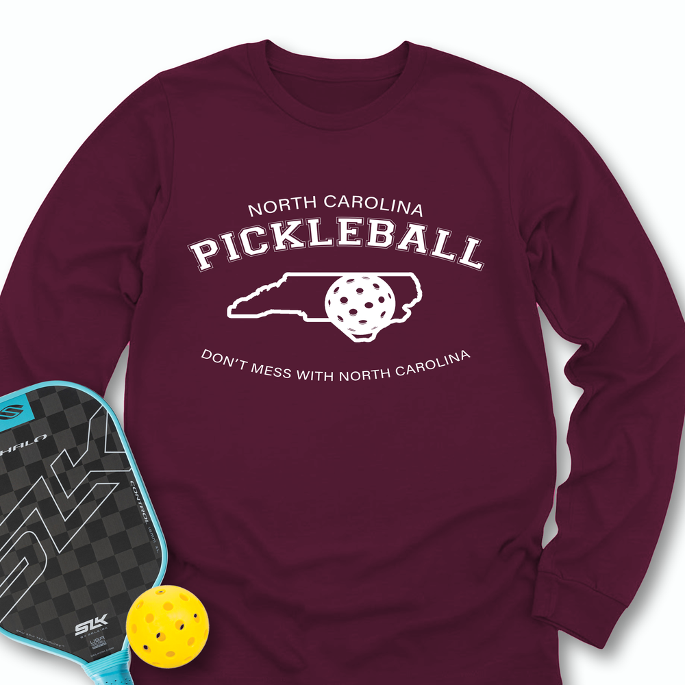 Don't Mess With North Carolina Pickleball Long Sleeve - Picklechillz