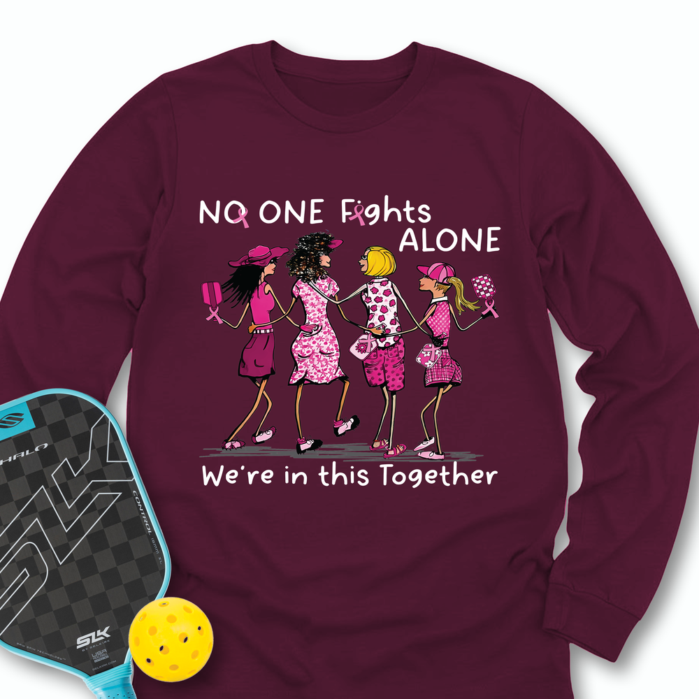 No One Fights Alone – We’Re In This Together Long Sleeve - Picklechillz
