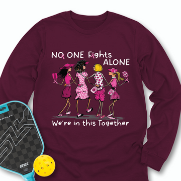 No One Fights Alone – We’Re In This Together Long Sleeve - Picklechillz