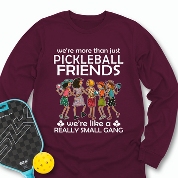 Funny Team 5 Pickleball Friends Pickleball Gang  Long Sleeve - Picklechillz