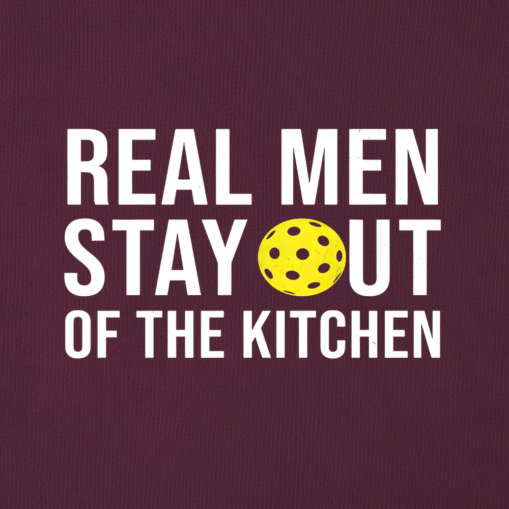 Real Men Stay Out Of The Kitchen Sweatshirt - Picklechillz