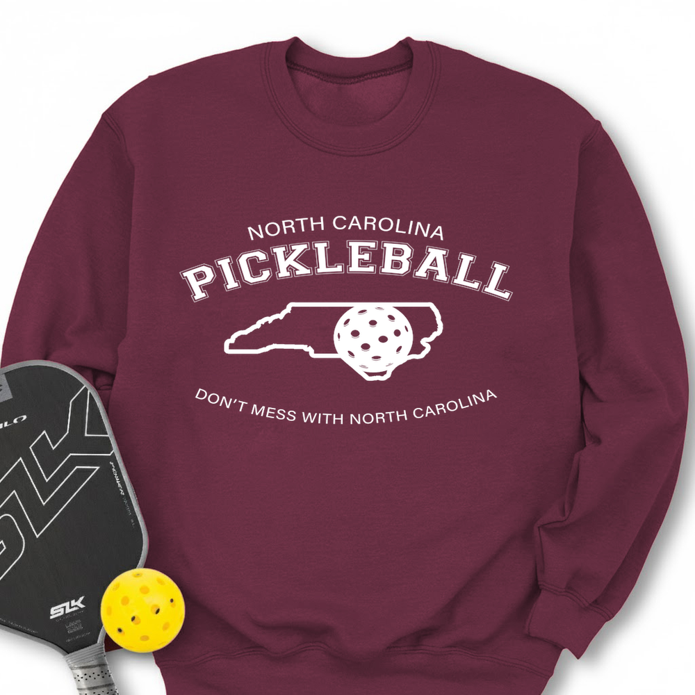 Don't Mess With North Carolina Pickleball Sweatshirt - Picklechillz