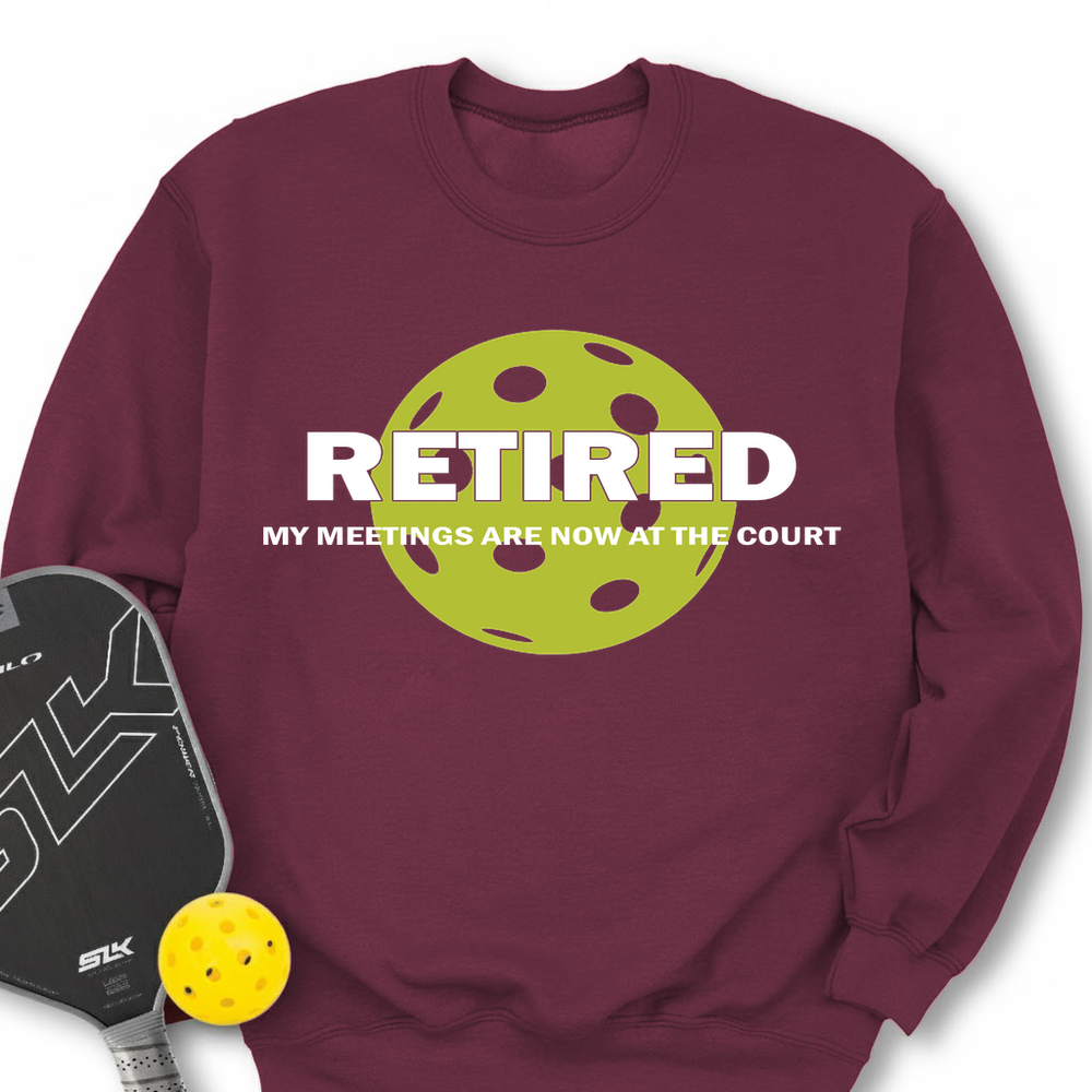 Retired My Meetings Are Now At The Court Sweatshirt - Picklechillz