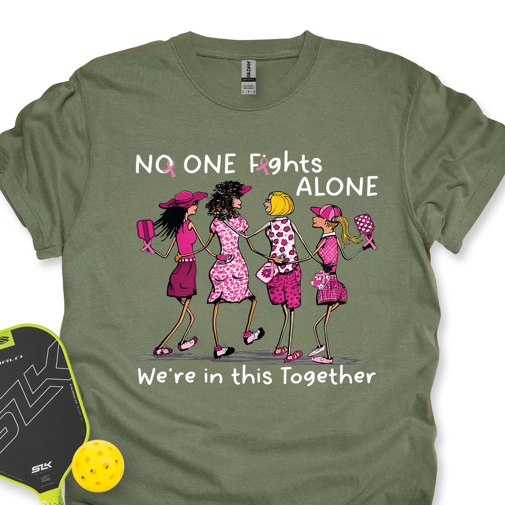 No One Fights Alone – We’Re In This Together Unisex T-Shirt - Picklechillz