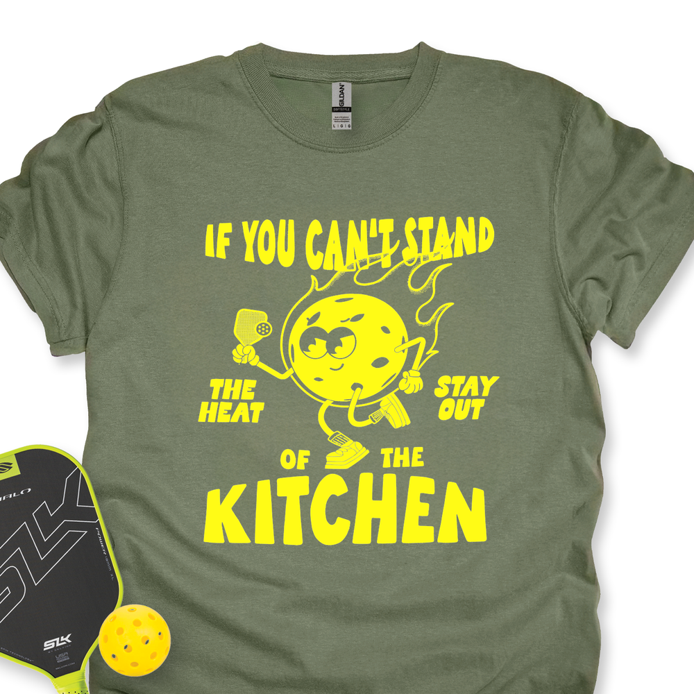 If You Can’t Stand The Heat Stay Out Of The Kitchen Unisex T-Shirt - Picklechillz