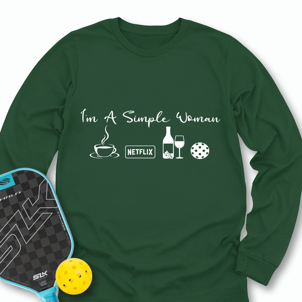 I'm A Simple Woman Coffee, Netflix, Wine, Pickleball Long Sleeve - Picklechillz