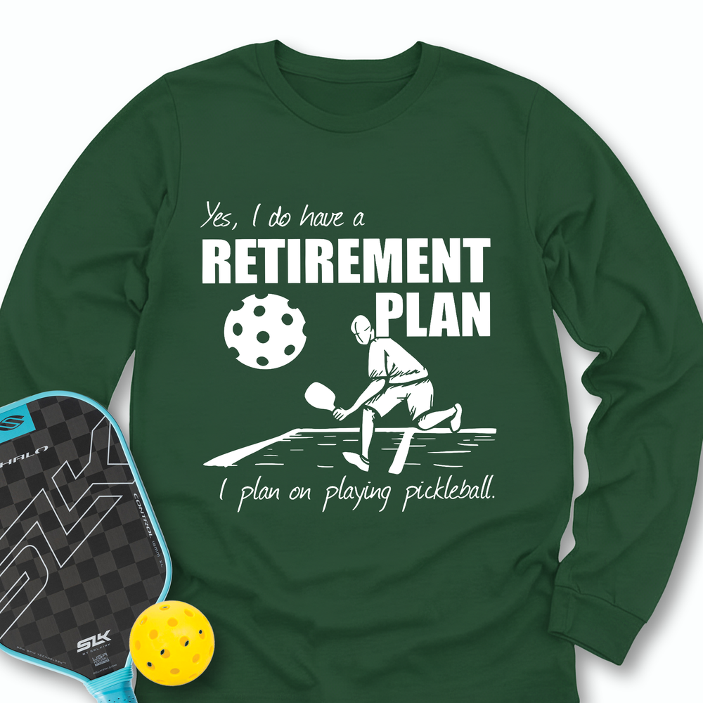 Retirement Plan - Playing Pickleball Long Sleeve - Picklechillz