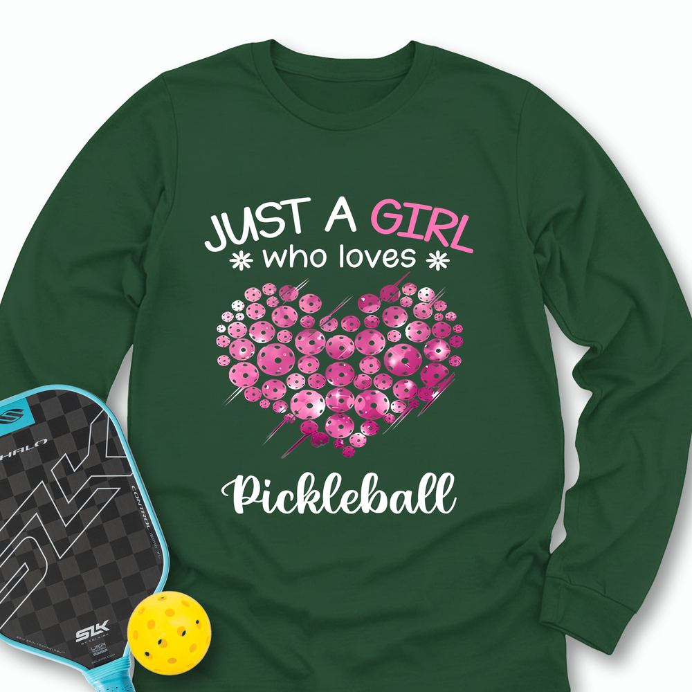 Just a Girl Who Loves Pickleball Long Sleeve - Picklechillz
