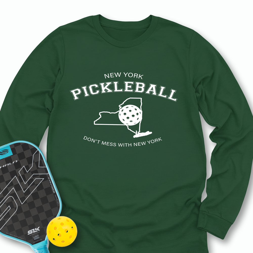 Don't Mess With New York Pickleball Long Sleeve - Picklechillz