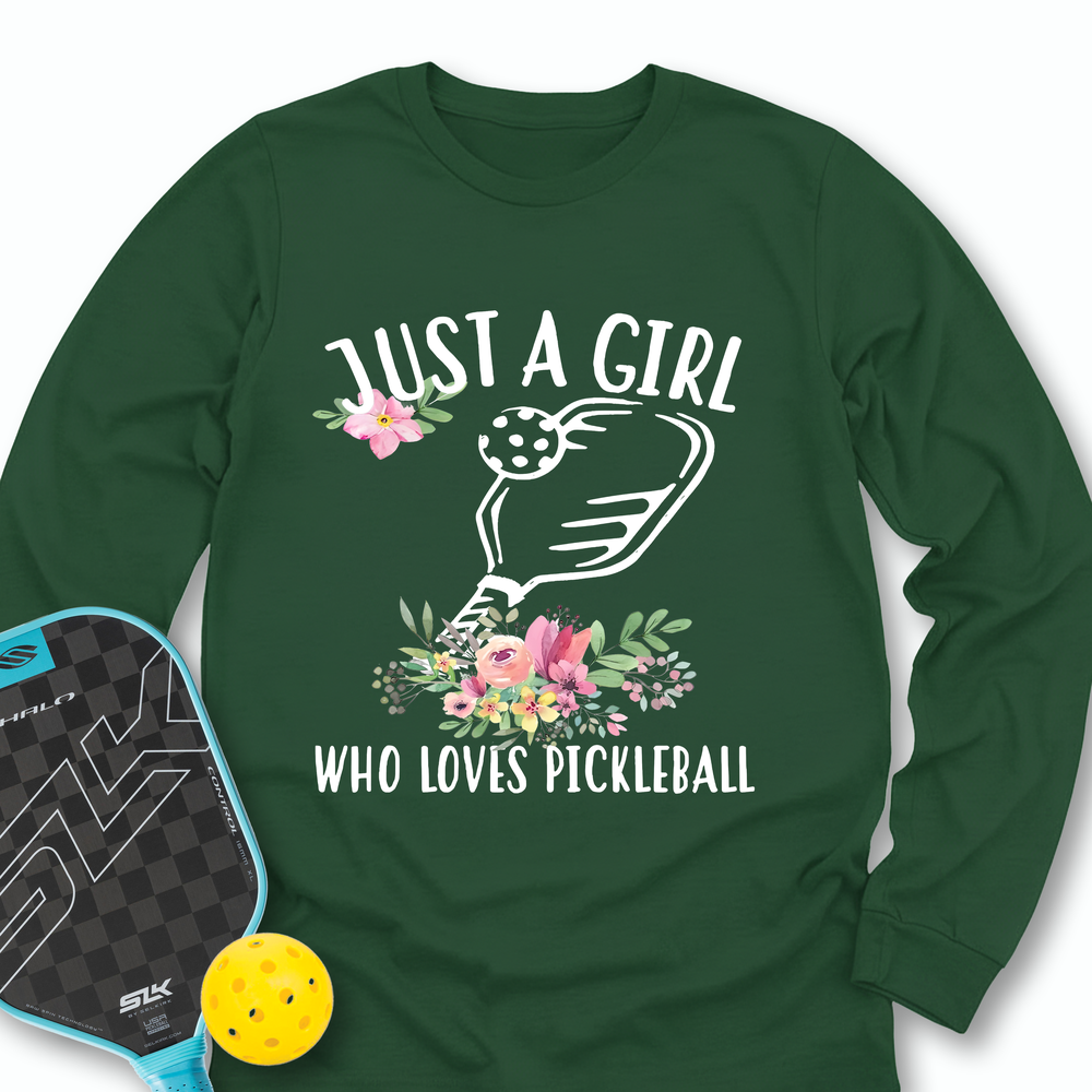 Just A Girl Who Loves Pickleball Flower Long Sleeve - Picklechillz