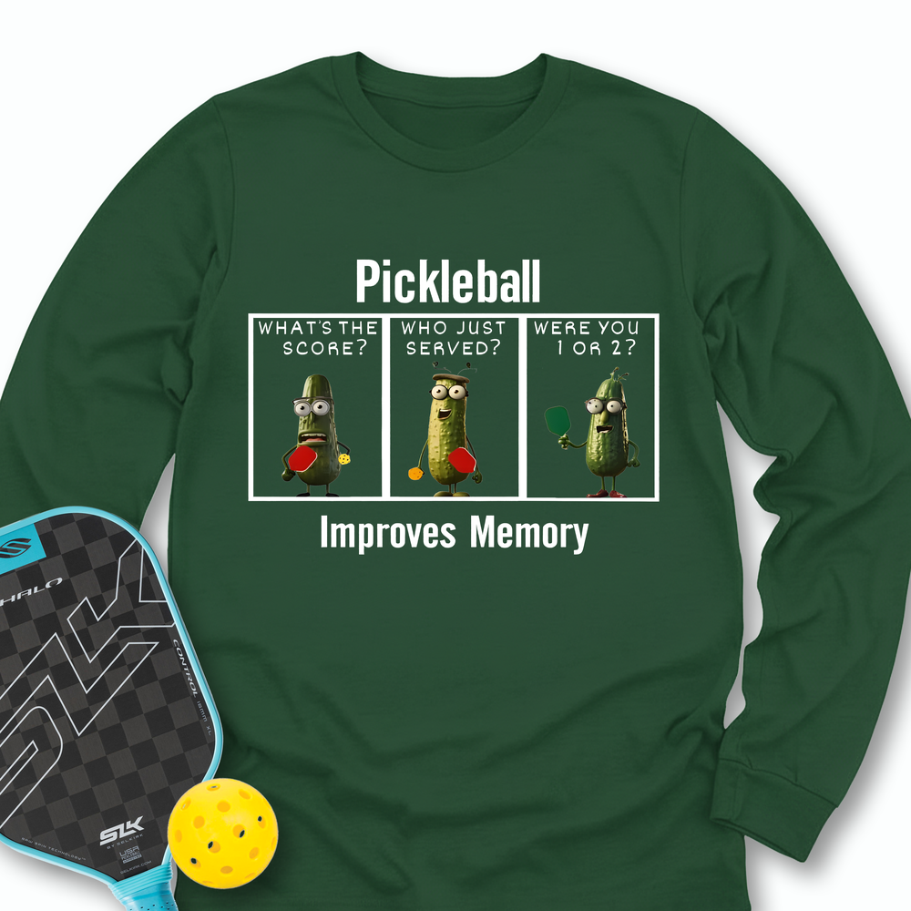 Pickleball Improves Memory, Funny Pickles Long Sleeve - Picklechillz