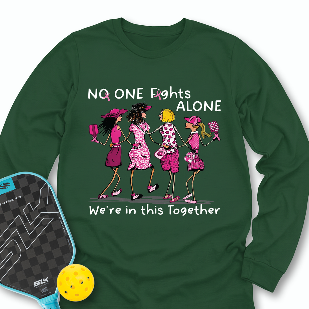 No One Fights Alone – We’Re In This Together Long Sleeve - Picklechillz