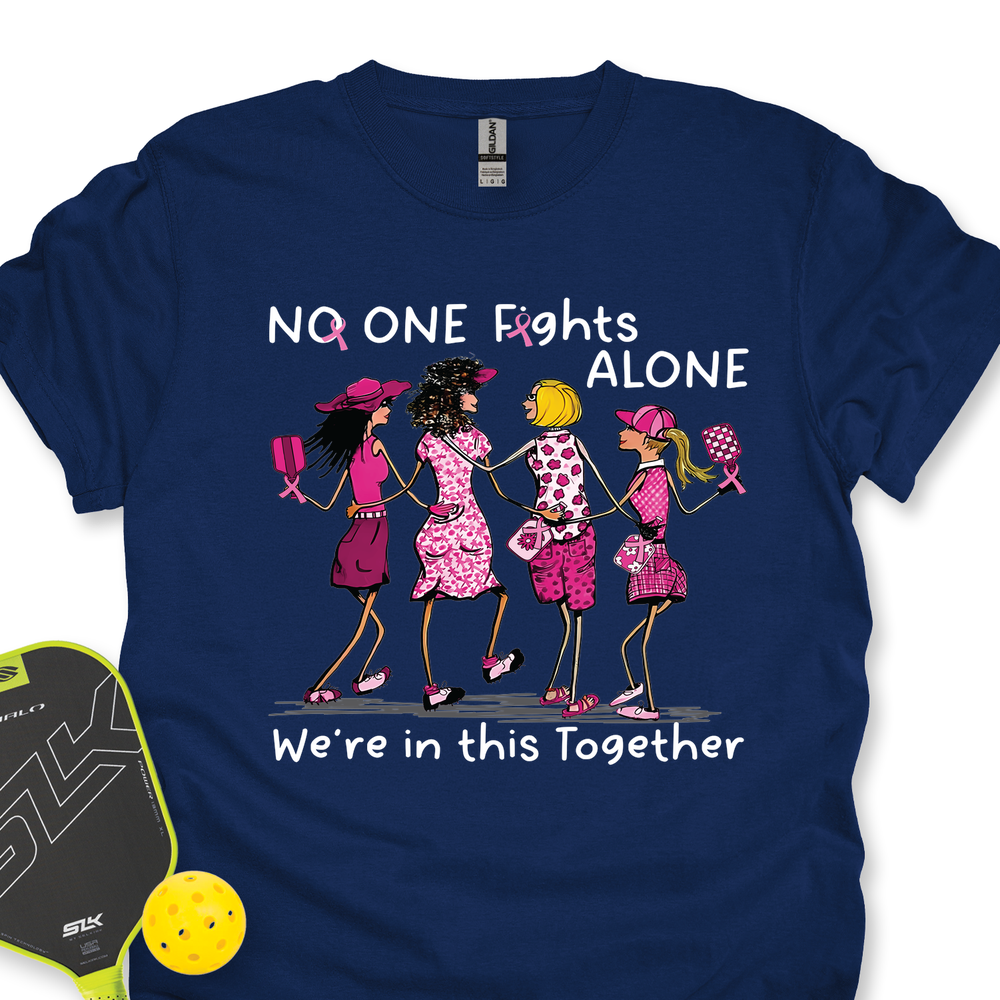 No One Fights Alone – We’Re In This Together Unisex T-Shirt - Picklechillz
