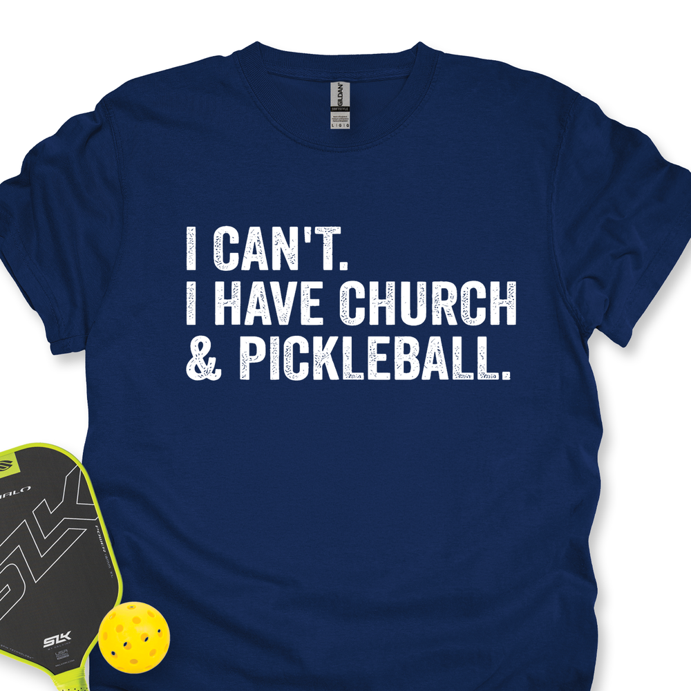 I Cant I Have Church And Pickleball Unisex T-Shirt - Picklechillz