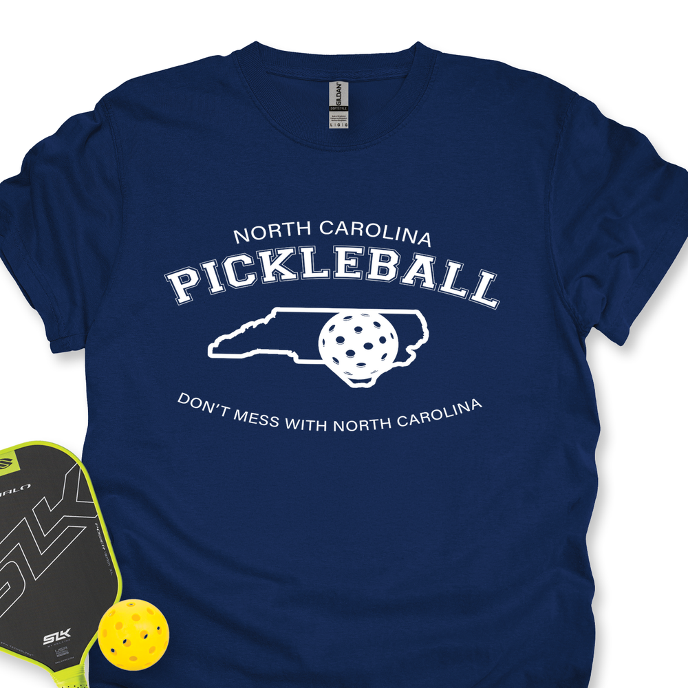Don't Mess With North Carolina Pickleball Unisex T-Shirt - Picklechillz