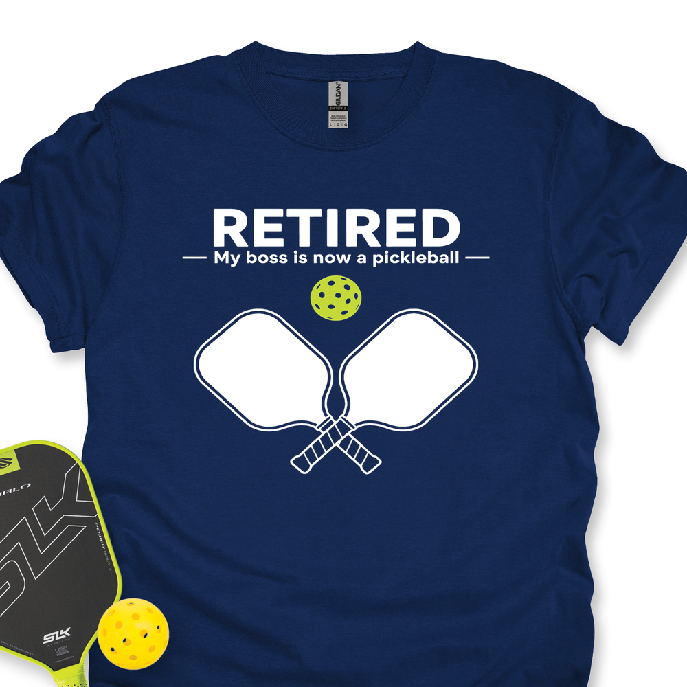 Retired - My Boss Is Now A Pickleball Unisex T-Shirt - Picklechillz