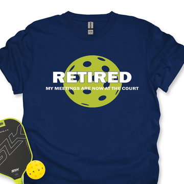 Retired My Meetings Are Now At The Court Unisex T-Shirt - Picklechillz
