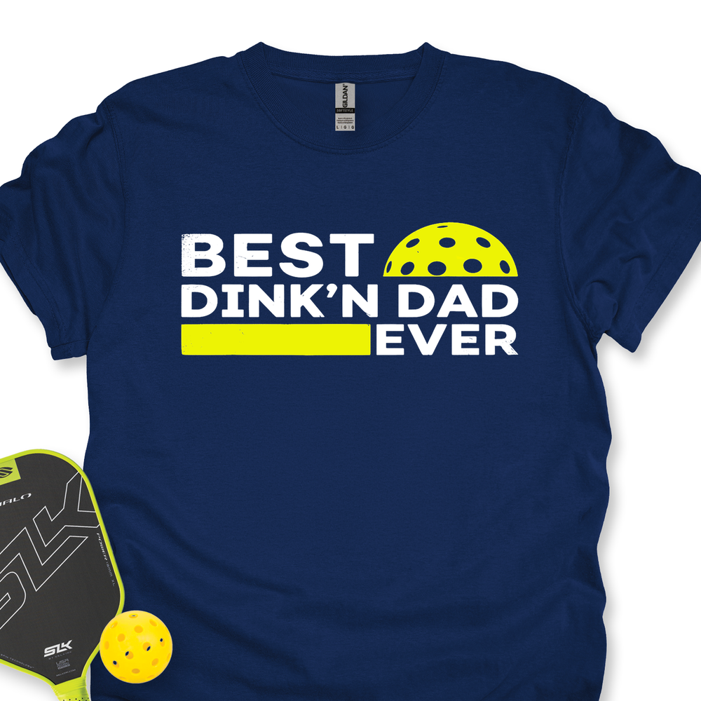 Best Dinkn Dad Ever Funny Pickleball Unisex T-Shirt - Picklechillz