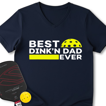 Best Dinkn Dad Ever Funny V-Neck T-Shirt - Picklechillz