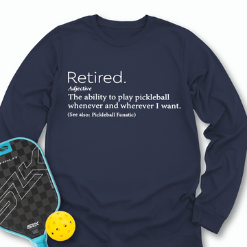 Funny Retirement Definition Long Sleeve - Picklechillz