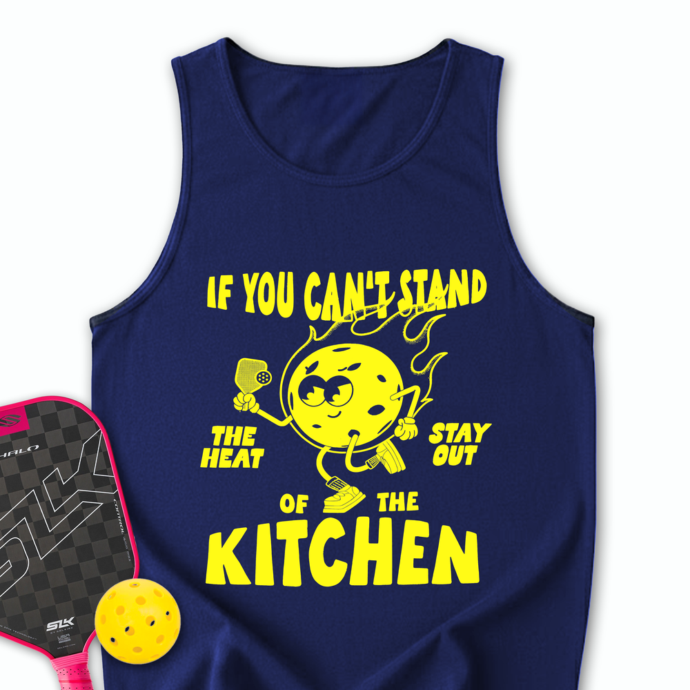 If You Can’t Stand The Heat Stay Out Of The Kitchen Tank Top - Picklechillz