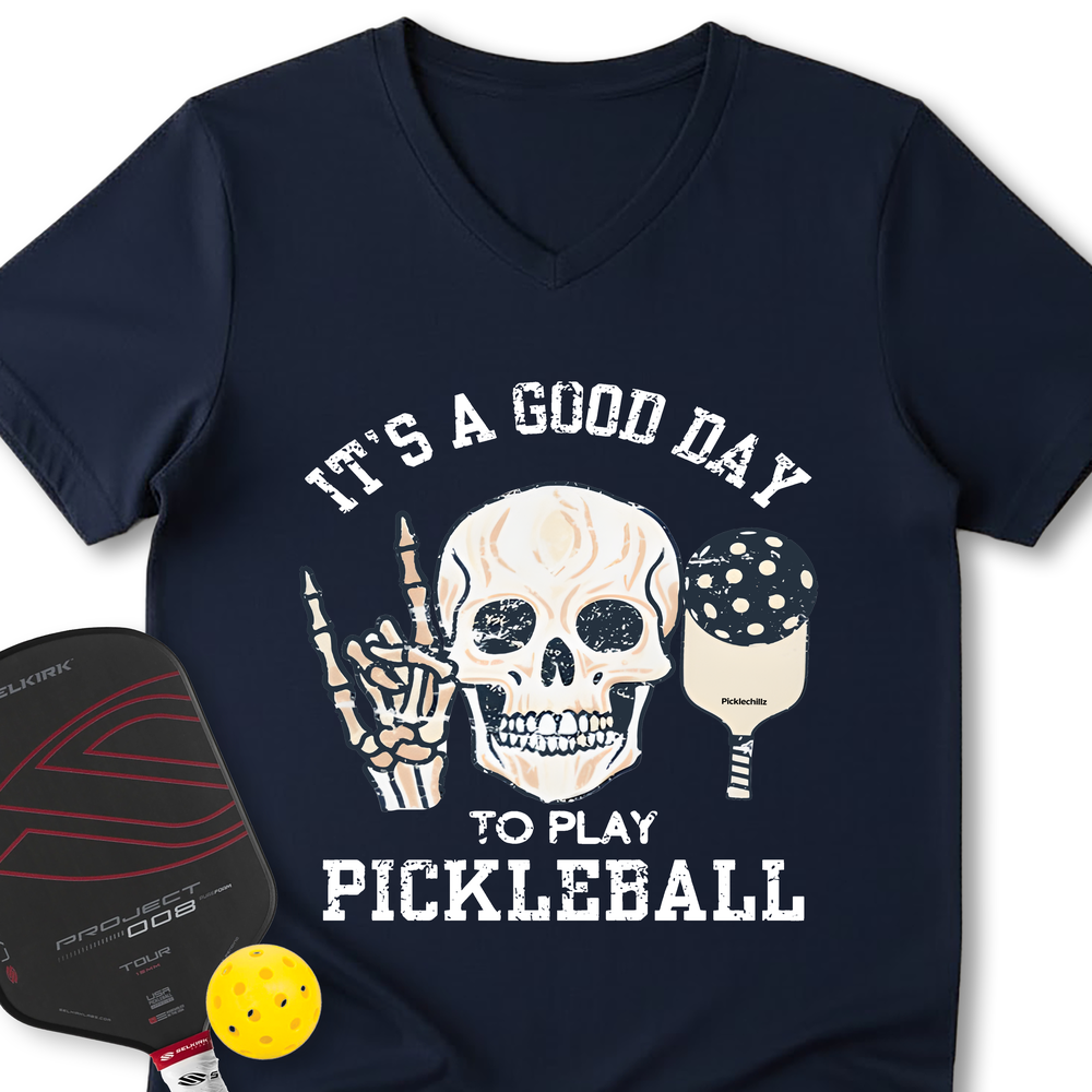 It's A Good Day To Play Pickleball Skull V-Neck T-Shirt - Picklechillz