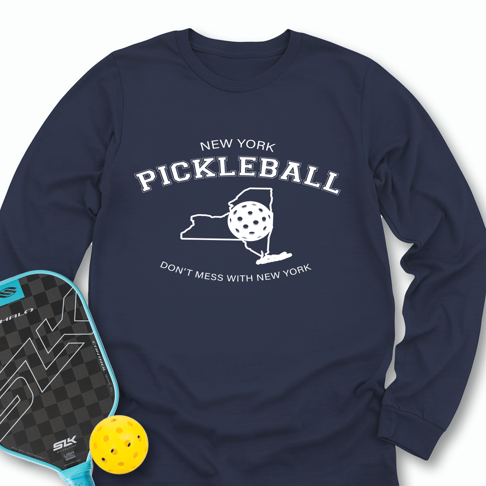 Don't Mess With New York Pickleball Long Sleeve - Picklechillz