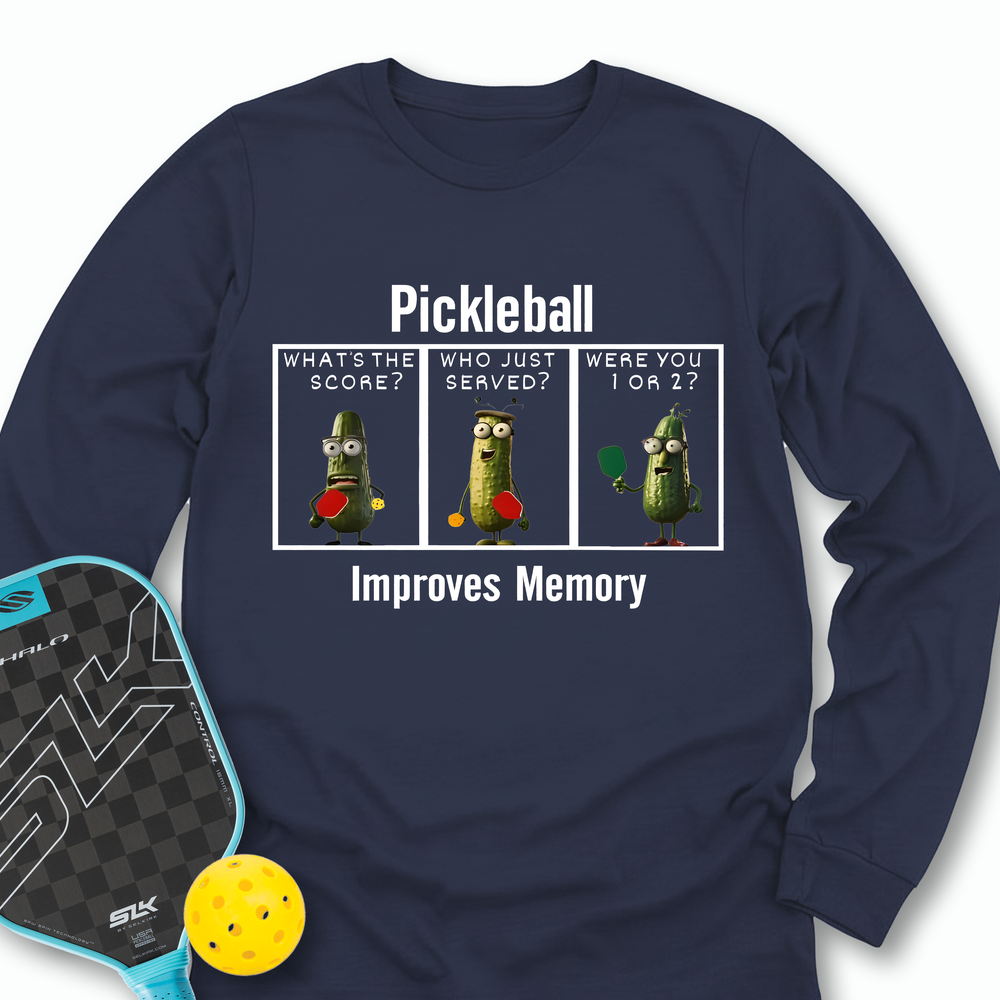 Pickleball Improves Memory, Funny Pickles Long Sleeve - Picklechillz