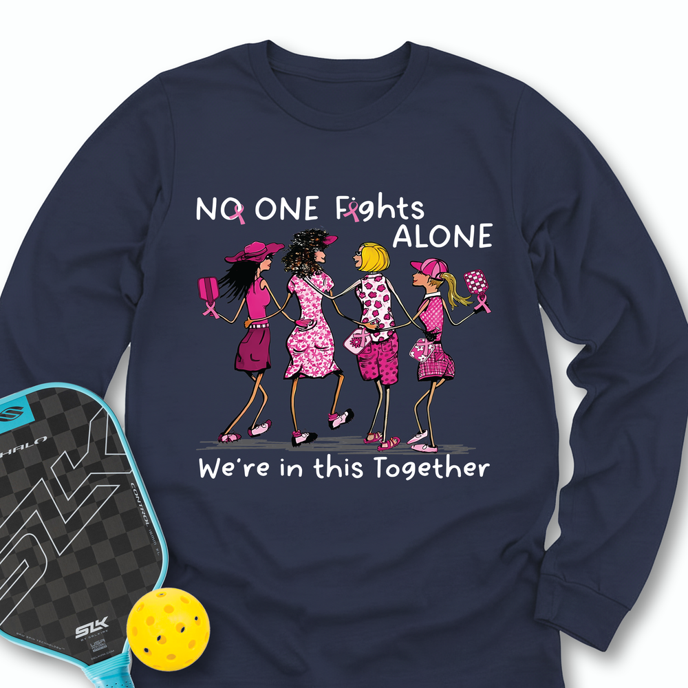 No One Fights Alone – We’Re In This Together Long Sleeve - Picklechillz