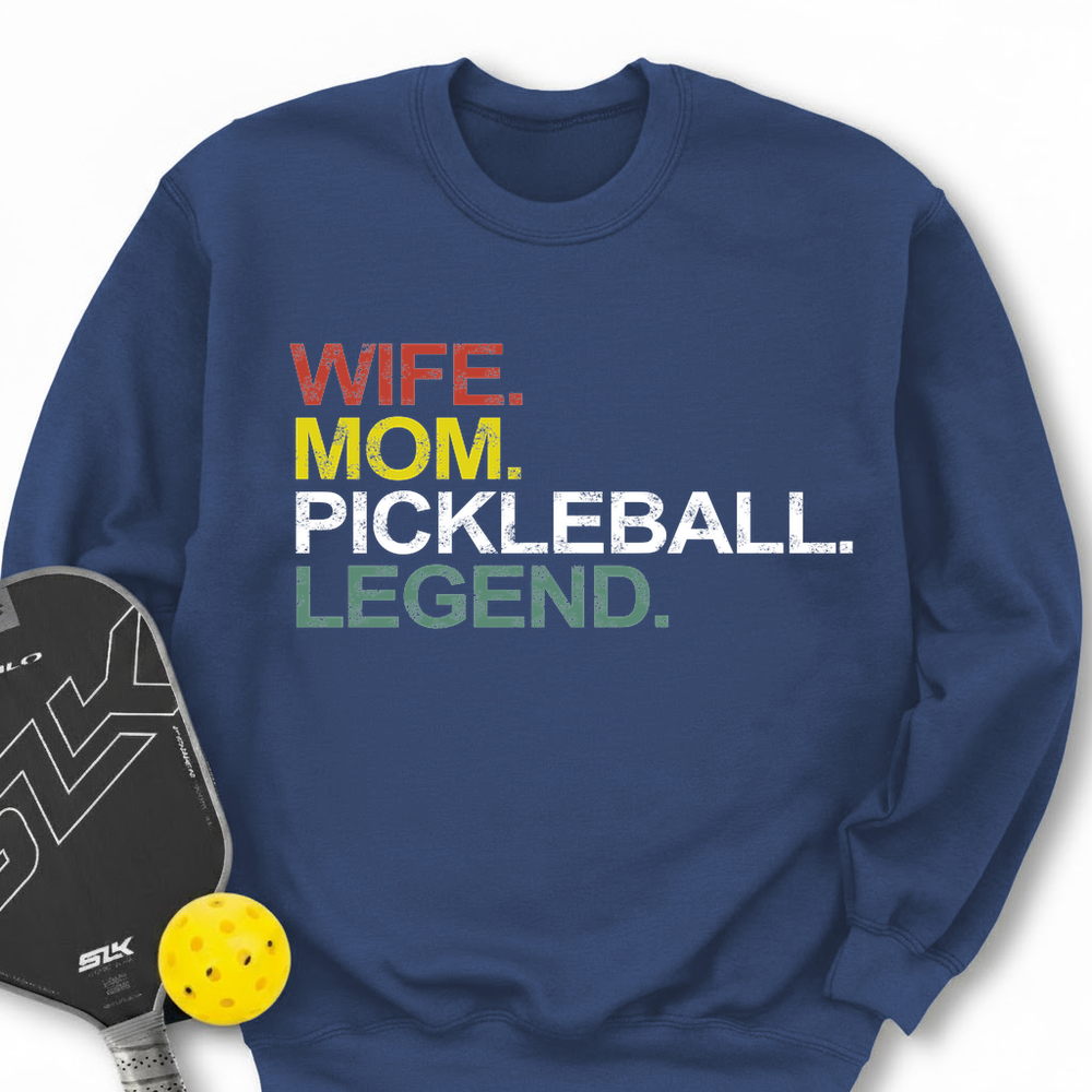 Funny Wife Mom Pickleball Legend Sweatshirt - Picklechillz
