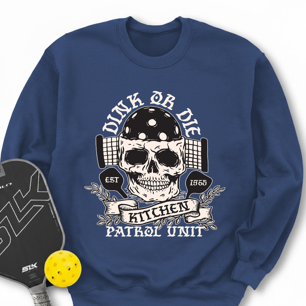 Dink or Die Pickleball Sweatshirt - Picklechillz