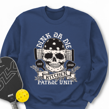 Dink or Die Pickleball Sweatshirt - Picklechillz