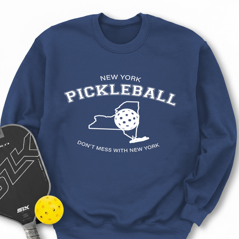 Don't Mess With New York Pickleball Sweatshirt - Picklechillz