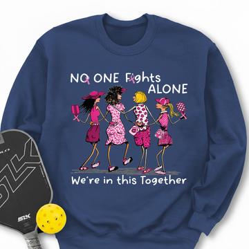No One Fights Alone – We’Re In This Together Sweatshirt - Picklechillz