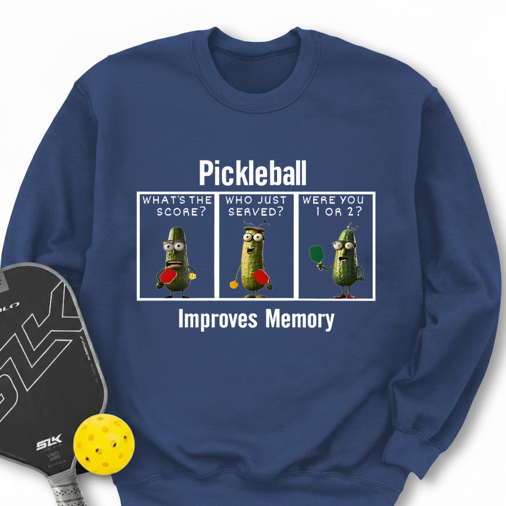 Pickleball Improves Memory, Funny Pickles Sweatshirt - Picklechillz