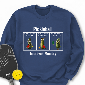 Pickleball Improves Memory, Funny Pickles Sweatshirt - Picklechillz