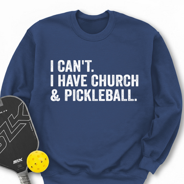 I Cant I Have Church And Pickleball Sweatshirt - Picklechillz