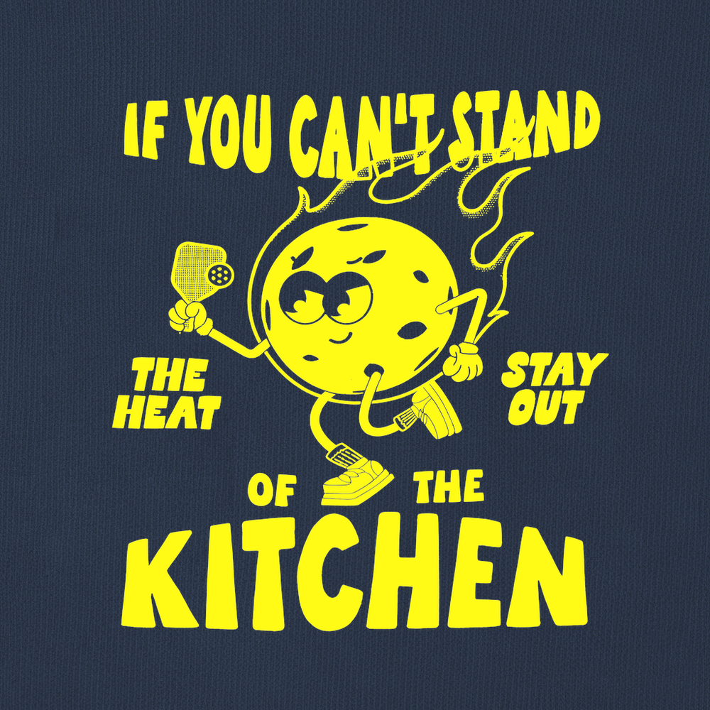 If You Can’t Stand The Heat Stay Out Of The Kitchen Sweatshirt - Picklechillz